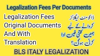 BLS ITALY LEGALIZATION FEES ORIGINAL DOCUMENT AND TRANSLATION BLS ITALY FEES KITNI HA  ITALY [upl. by Eanat]