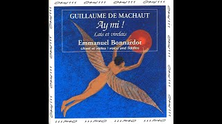 Guillaume de Machaut  Ay Mi Lais et Virelais Emmanuel Bonnardot AF 1997 [upl. by Ioj30]