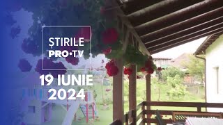 Știrile PRO TV  19 Iunie 2024 [upl. by Znarf]