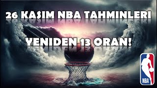 26 Kasım NBA Tahminleri  İddaa Tahminleri  Yeniden 13 Oran [upl. by Leigh]