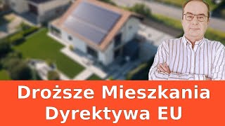 Urosną ceny mieszkań  Jak nowa Dyrektywa EU zmieni polski rynek nieruchomości 2024 [upl. by Anica602]