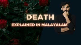 Death  Explained in Malayalam [upl. by Enilkcaj443]