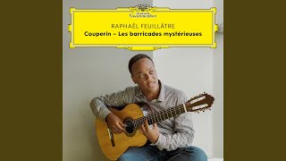 Couperin Second livre de pièces de clavecin  Sixième ordre  V Les barricades mystérieuses [upl. by Ecyac]