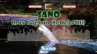 Sano  Max Surban KARAOKE [upl. by Revart922]