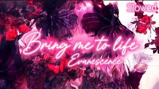 Evanescence  Bring Me To Life Slowed Reverb Lyrics [upl. by Bea]