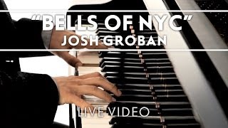 Josh Groban  Bells Of New York City Performance Clip Live [upl. by Longawa]