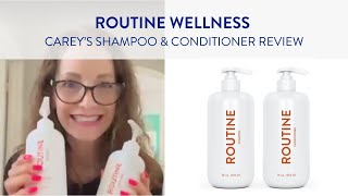 Carey Ds Video Review of Routine Wellness Shampoo amp Conditioner [upl. by Sayles]