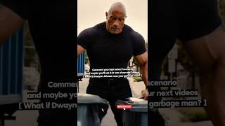 What if Dwayne The Rock Johnson was your garbageman [upl. by Kilk]