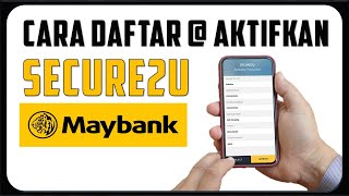 Cara Daftar  Aktifkan SECURE2U Maybank [upl. by Wilburn]