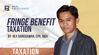 Fringe Benefit Taxation by Prof Rex Banggawan [upl. by Eentirb]