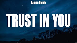 Lauren Daigle  Trust in You Lyrics Chris Tomlin Kari Jobe Hillsong Worship [upl. by Roley]