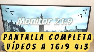 Ver Vídeos en Pantalla Completa en Monitores 219  Aprovecha al Máximo tu monitor UltraPanorámico [upl. by Nilpik]