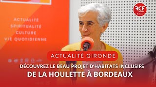 Découvrez le beau projet d’habitats inclusifs de La Houlette à Bordeaux  ACTUALITÉ GIRONDE [upl. by Okiron]