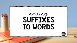 Adding Suffixes to Words [upl. by Si406]