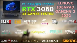 Lenovo IdeaPad Gaming 3  i7 12th Gen 12700H RTX 3060  15 Games Tested in 2022 [upl. by Ella]