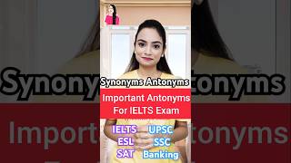 Synonyms and antonyms for IELTS Exam vocabulary esl english learnenglish spokenenglish ielts [upl. by Sebastiano]