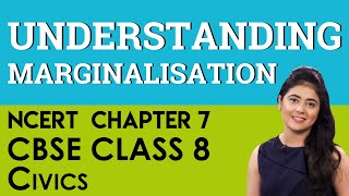 Chapter 7 Understanding Marginalisation Civics CBSE NCERT Class 8 [upl. by Eddana418]