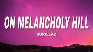 Gorillaz  On Melancholy Hill Lyrics [upl. by Siderf269]