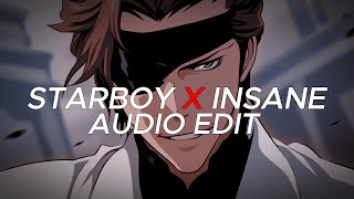 Starboy X Insane  EDIT AUDIO [upl. by Avaria]