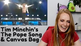 Tim Minchins The Pope Song amp Canvas Bag REACTION [upl. by Marston]