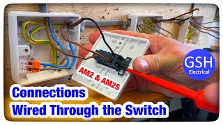 Connections Explained  Wired Through the Switch 2 Way and Intermediate AM2 AM2S amp AM2E Assessment [upl. by Eldwin]