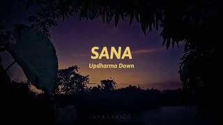 Sana  Up Dharma Down Lyrics [upl. by Ayanaj89]