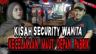 NEKAT AMBIL GIGI KORBAN KECELAKAAN M4UT DIDEPAN PABRIKKISAH MISTIS SECURITY WANITA BIKIN MERINDING [upl. by Lankton]