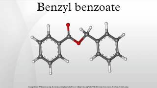 Benzyl benzoate [upl. by Ainecey]