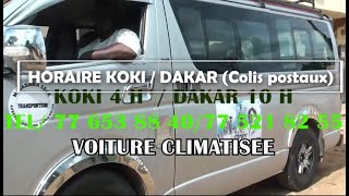 Horaire Koki destination Dakar Colis postaux koki 4 h  Dakar 10 h [upl. by Johnstone]