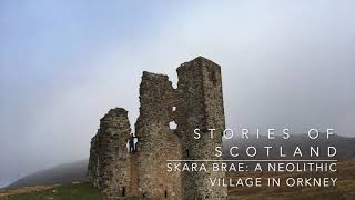 Skara Brae A Neolithic Village in Orkney  Stories of Scotland Podcast  Episode 39 [upl. by Notsag332]