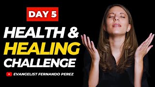 DAY 5  HEALTH AND HEALING CHALLENGE WITH FERNANDO PEREZ [upl. by Hazlett54]