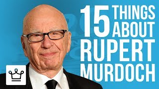 15 Things You Didn’t Know About Rupert Murdoch [upl. by Nohcim]