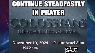 Live Sunday Worship  quotContinue Steadfastly In Prayerquot 12 of 14 Colossians  Nov 10 2024 [upl. by Adrianna]