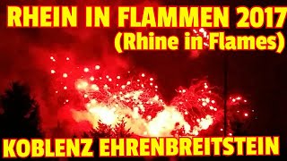 ✔ RHEIN IN FLAMMEN 2017 ☆ Koblenz Ehrenbreitstein ☆ Rhine in Flames ☆ Fort Ehrenbreitstein ☆ [upl. by Licko340]