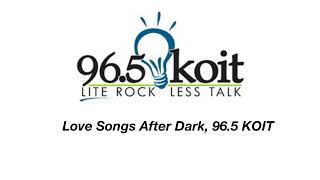 Love Songs After Dark 965 KOIT Variety JINGLE by Thompson Creative Reelworld Zone Radio Imaging [upl. by Boycie]