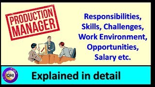 Production Manager  Responsibilities Challenges opportunities Salary etc [upl. by Dorise]