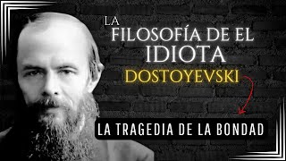 La filosofía de El Idiota de Dostoyevski [upl. by Kcod195]