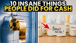 10 Craziest Things People Have Done for Money You wont Believe 1 [upl. by Murdoch259]