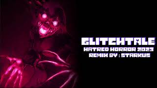 Glitchtale Remix  Hatred Horror 2023 HATEs Theme 1 [upl. by Fitts]