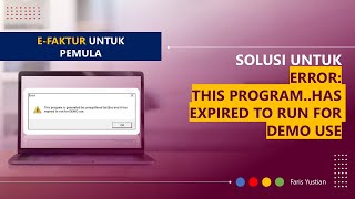 Tutorial eFaktur untuk pemula Solusi atas Error quotThis programhas expired to run for DEMO usequot [upl. by Sahcnip]