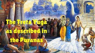 Treta Yuga as described in the Puranas hindu vedic purana [upl. by Zack]