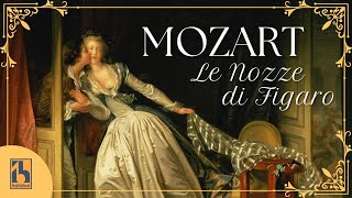 Mozart Le Nozze di Figaro Full Opera [upl. by Saraiya]