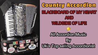 BLACKBOARD OF MY HEART amp WILDSIDE OF LIFE  All Accordion  with Mick Edwards [upl. by Cis382]