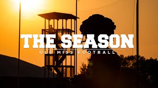 The Season Ole Miss Football – Fall Camp 2023 [upl. by Iniffit]