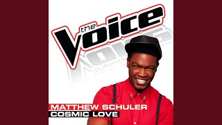 Cosmic Love The Voice Performance [upl. by Thissa913]