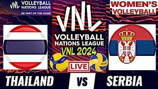 THAILAND vs SERBIA Live Score Update Today Match VNL 2024 FIVB VOLLEYBALL WOMENS NATIONS LEAGUE [upl. by Adnale]