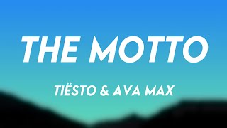 The Motto  Tiësto amp Ava Max Lyric Song 🦞 [upl. by Tu]