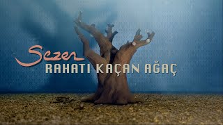 Sezen Aksu  Rahatı Kaçan Ağaç Official Music Video [upl. by Airekat]