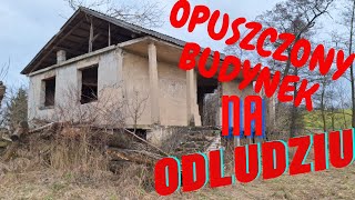 OPUSZCZONY BUDYNEK NA ODLUDZIU [upl. by Mcfarland]