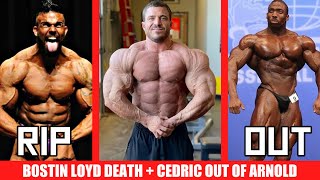 Bostin Loyd Dead at 29  Cedric McMillan OUT of Arnold  Can Brett Wilkin Beat Brandon Curry More [upl. by Anagrom]